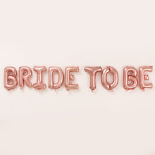 Load image into Gallery viewer, 16inch Rose Gold Bride Ballons To Be Foil Letter Balloons Wedding Bachelorette Party Decorations Hen Party Accessories Supplies